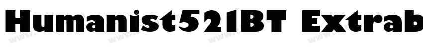 Humanist521BT Extrab字体转换 Humanist521BT Extrab字体转换